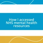 How I accessed NHS mental health resources