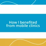 How I benefited from mobile clinics