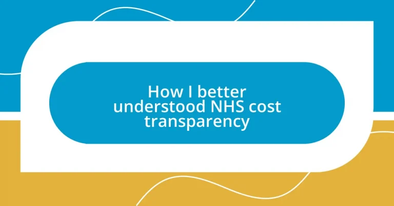 How I better understood NHS cost transparency