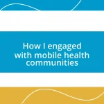 How I engaged with mobile health communities