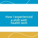 How I experienced a shift with health tech