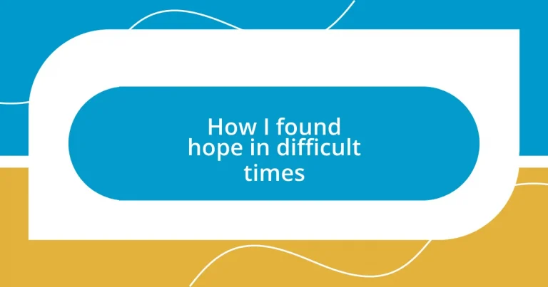 How I found hope in difficult times