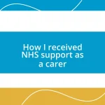 How I received NHS support as a carer