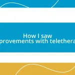 How I saw improvements with teletherapy