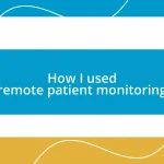 How I used remote patient monitoring