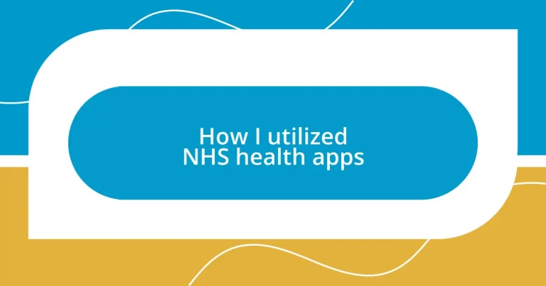 How I utilized NHS health apps