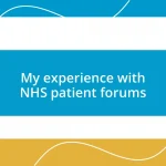 My experience with NHS patient forums