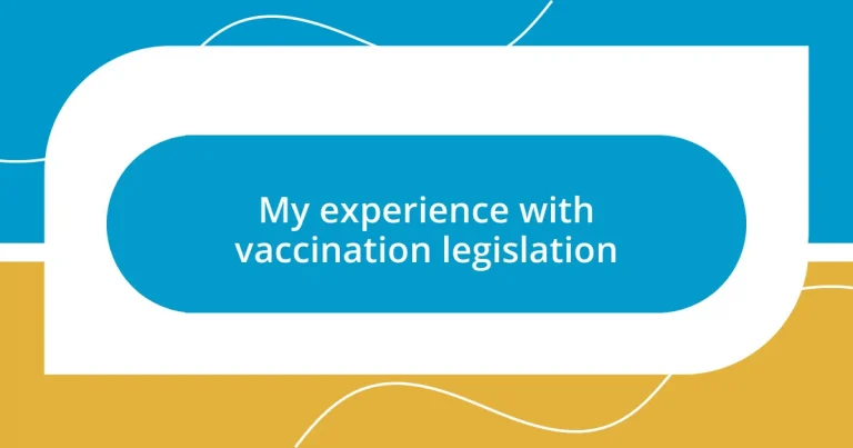 My experience with vaccination legislation