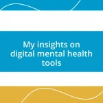 My insights on digital mental health tools