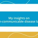 My insights on non-communicable disease laws