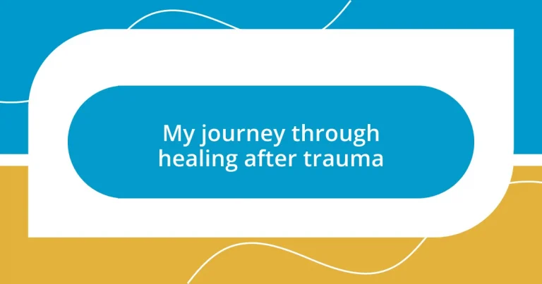 My journey through healing after trauma