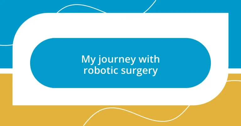 My journey with robotic surgery