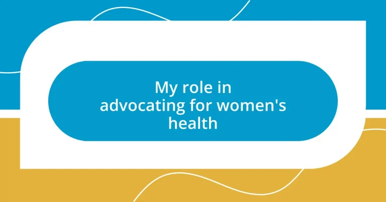 My role in advocating for women’s health