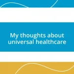 My thoughts about universal healthcare