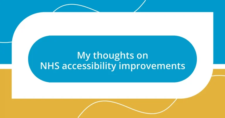 My thoughts on NHS accessibility improvements