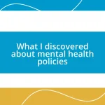 What I discovered about mental health policies