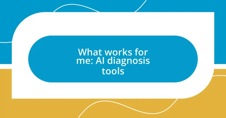 What works for me: AI diagnosis tools