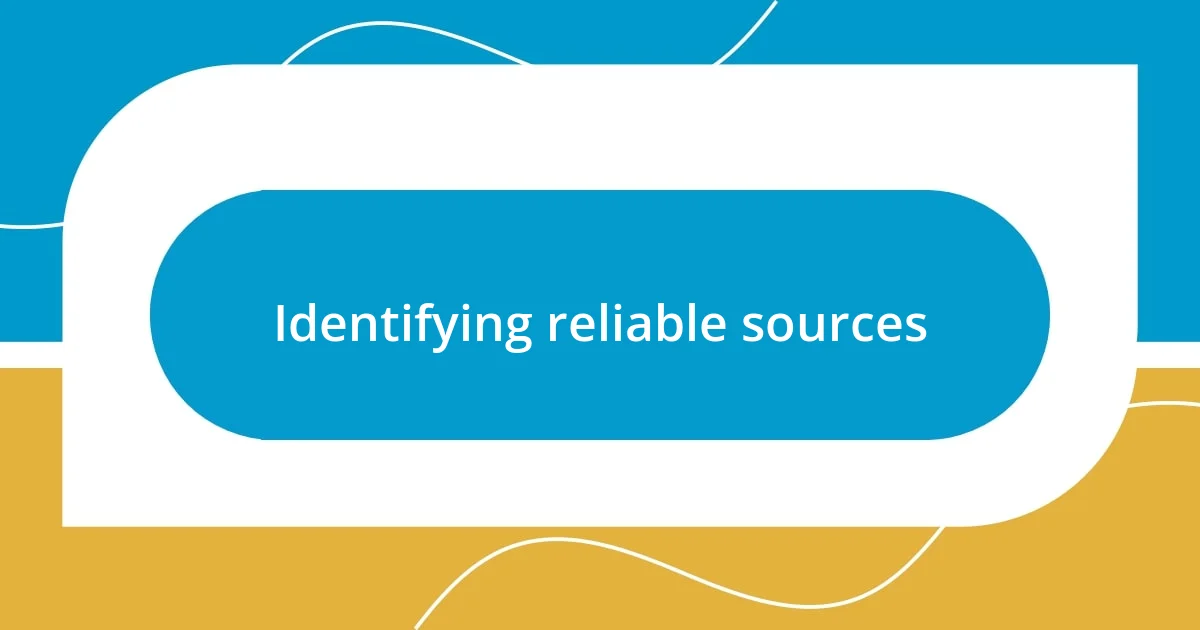 Identifying reliable sources