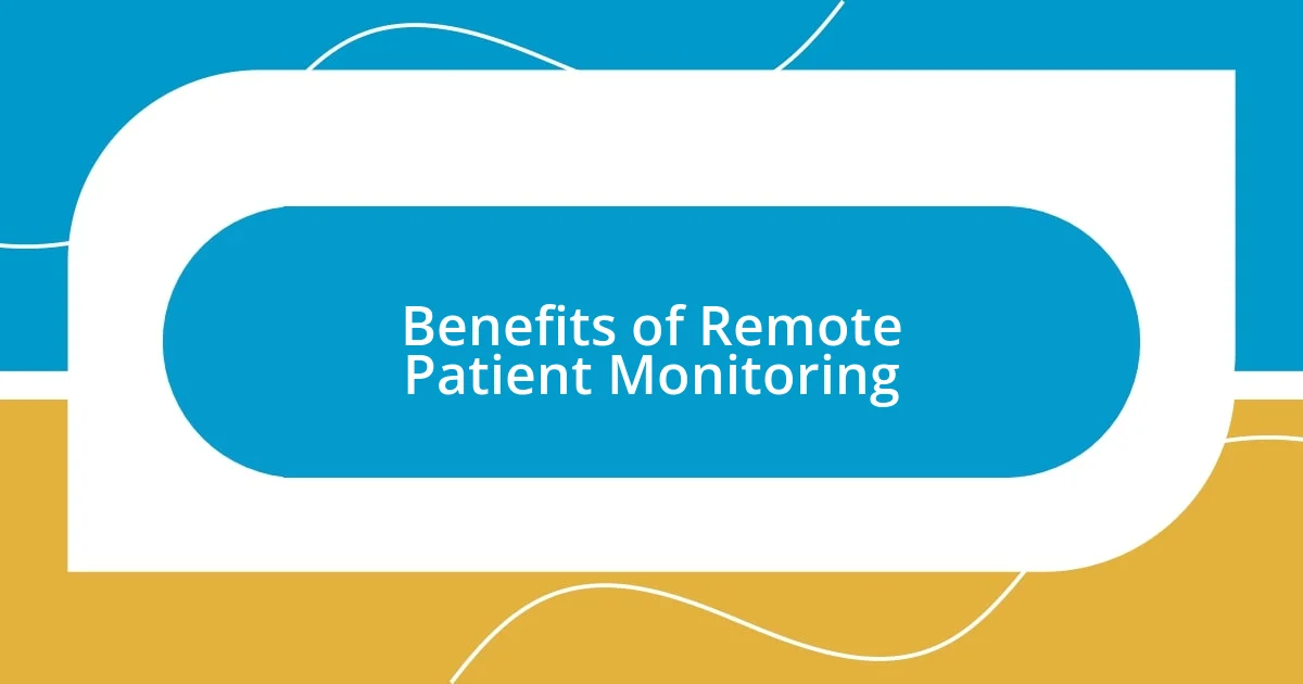 Benefits of Remote Patient Monitoring