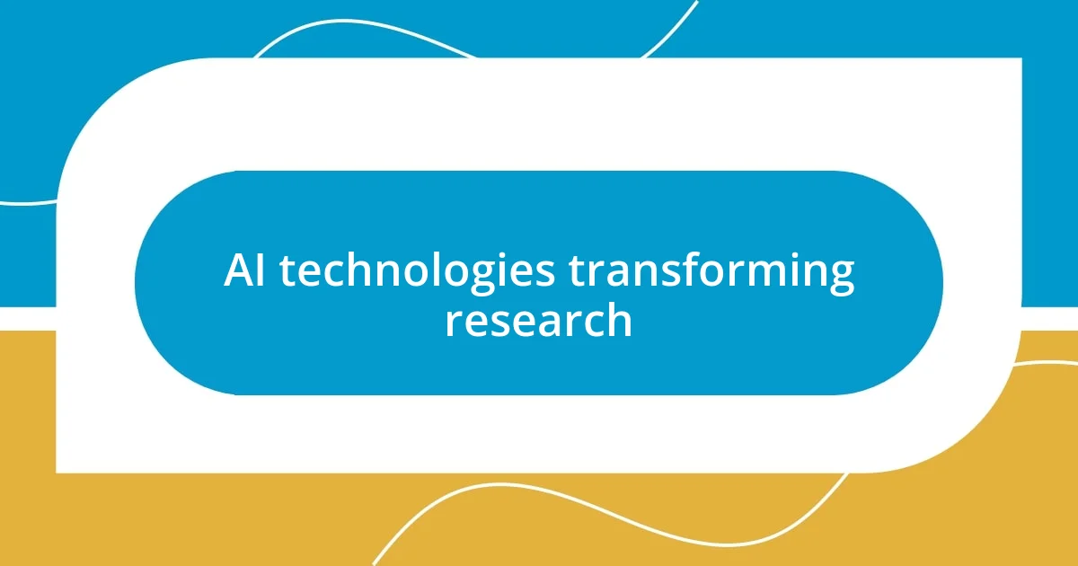 AI technologies transforming research